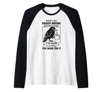 Peut-être Que J'Ai été Mal élevé mais on m'a appris Manche Raglan