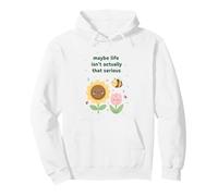 Peut-être Que la Vie n'est Pas Vraiment Cette Abeille Mignonne sérieuse Sweat à Capuche