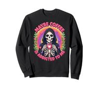 Peut-être Que Le café est Accro à Moi, Amateur de café drôle Sweatshirt