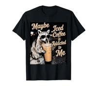 Peut-être Que Le café glacé est Accro à Moi | Funny Trash Panda Meme T-Shirt