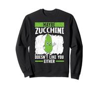 Peut-être Que Les courgettes ne Vous Aiment Pas Non Plus végétarien végétalien Sweatshirt