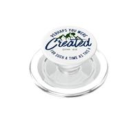 Peut-être Que Vous Avez été créé pour Une telle époque PopSockets PopGrip pour MagSafe