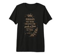 Peut-être Que Vous Avez été créé pour Une telle époque T-Shirt Haut de Gamme