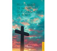 Peut-il venir de Nazareth quelque chose de bon ? - Marc Marius Agboko-Hori - Jets D'encre - broché - Essai