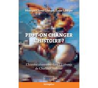 Peut-on changer l histoire ? : l histoire alternative dans l uchronie de charles renouvier