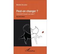 Peut-On Changer ? - Comment Trouver Sa Route ?