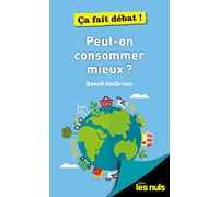 Peut-on consommer mieux ? Pour les Nuls ça fait débat !