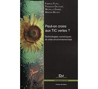Peut-on croire aux TIC vertes ?: Technologies numériques et crise environnementale.