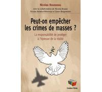 Peut-on empêcher les crimes de masse ? - Nicolas Rousseau - Couleur Livres Absl - broché - Essai