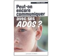 Peut-On Encore Communiquer Avec Ses Ados ?