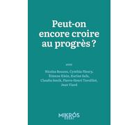 Peut-on encore croire au progrès ?