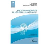 Peut-on encore parler de méthodes pédagogiques ? Richard Étienne (Auteur), Serge Ragano (Auteur), Laurent Talbot (Auteur)
