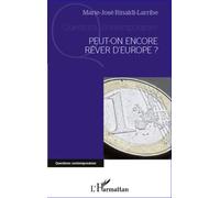 Peut-on encore rêver d'Europe ? - Marie-José Rinaldi-Larribe - L'harmattan - broché - Essai