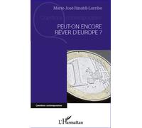 Peut-on encore rêver d'Europe ? - Marie-José Rinaldi-Larribe - L'harmattan - broché - Essai