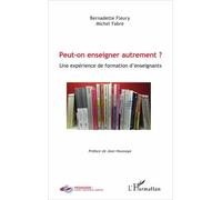 Peut-On Enseigner Autrement ? - Une Expérience De Formation D'enseignants