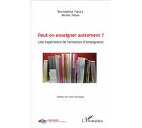 Peut-on enseigner autrement ? Une expérience de formation d'enseignants - Michel Fabre - L'harmattan - broché - Essai
