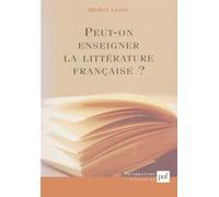 Peut-on enseigner la littérature française ?