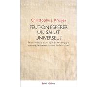 Peut on esperer un salut universel - Christophe J. Kruijen - Parole Et Silence Eds - broché - Essai