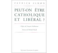 Peut-on être catholique et libéral ? - Patrick Simon - F.x. De Guibert - broché - Livre
