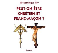 Peut-on être chrétien et franc-maçon ?