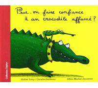 Peut-on faire confiance à un crocodile affamé ?
