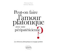 Peut-on faire l'amour platonique avec une péripateticienne ?: Les références philosophiques du langage quotidien