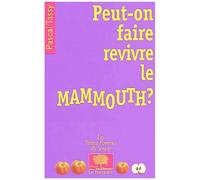 Peut-On Faire Revivre Le Mammouth ?
