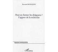 Peut-on former les dirigeants ? L'apport de la recherche - Bertrand Moingeon - L'harmattan - broché - Etude