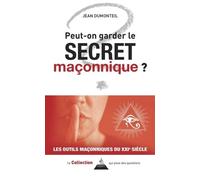 Peut-On Garder Le Secret Maçonnique ?