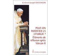 Peut-on modifier la liturgie Eléments de réflexion après Vatican II - Benoît XVI - L'echelle De Jacob - broché - Essai