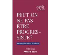 Peut-on ne pas être progressiste ?: Essai sur les débats de société