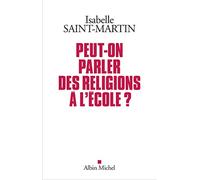 Peut-on parler des religions à l'école ?–Plaidoyer pour l'approche des faits religieux par les arts