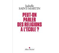 Peut-on parler des religions à l'école ?–Plaidoyer pour l'approche des faits religieux par les arts