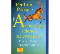 Peut-on penser l'astrologie : science ou voyance ?