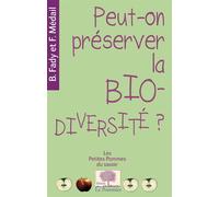 Peut-on préserver la biodiversité? Nouvelle Édition - Bruno Fady - Le Pommier - Poche - Essai