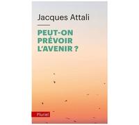 Peut-On Prévoir L'avenir ? - Le Sien, Celui Des Autres