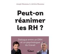 Peut-on réanimer les RH ?: Dialogue entre un DRH et un psychologue du travail