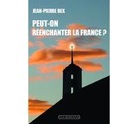 Peut-on réenchanter la France ?