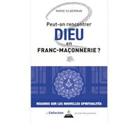 Peut-on rencontrer Dieu en franc-maçonnerie ?