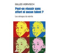Peut-on réussir sans effort ni aucun talent ?