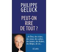 Peut-on rire de tout ? - Philippe Geluck - Lattes - broché - Essai