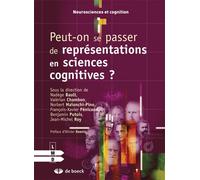 Peut-on se passer de représentations en sciences cognitives ? 2011 - Collectif - De Boeck Supérieur - broché - Etude