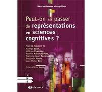 Peut-on se passer de représentations en sciences cognitives ? Collectif (Auteur), Nadège Bault (Directeur éditorial), Olivier Koenig (Préface), Valérian Chambon (Directeur éditorial), Norbert Maionchi