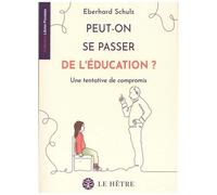 Peut-On Se Passer D'éducation ? - Une Tentative De Compromis