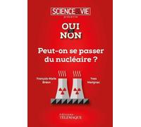 Peut-on se passer du nucléaire ? - Périodique Science & vie - Telemaque - broché - Guide