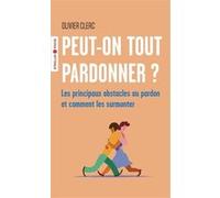 Peut-on tout pardonner ? Olivier Clerc (Auteur)