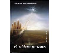 Peut-on vaincre l'autisme ? (prof. RNDr. Anna , DrSc.)