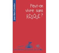 Peut-on vivre sans risque ? - Jean-Marc Cavedon - Le Pommier - broché - Essai