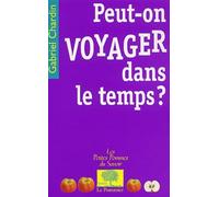 Peut-on voyager dans le temps ?