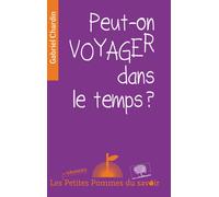 Peut-on voyager dans le temps ? - Gabriel Chardin - Le Pommier - broché - Essai